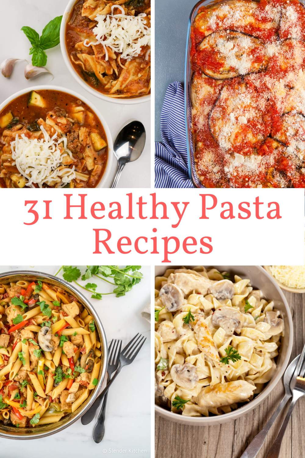 31 Healthy Pasta Recipes - Slender Kitchen