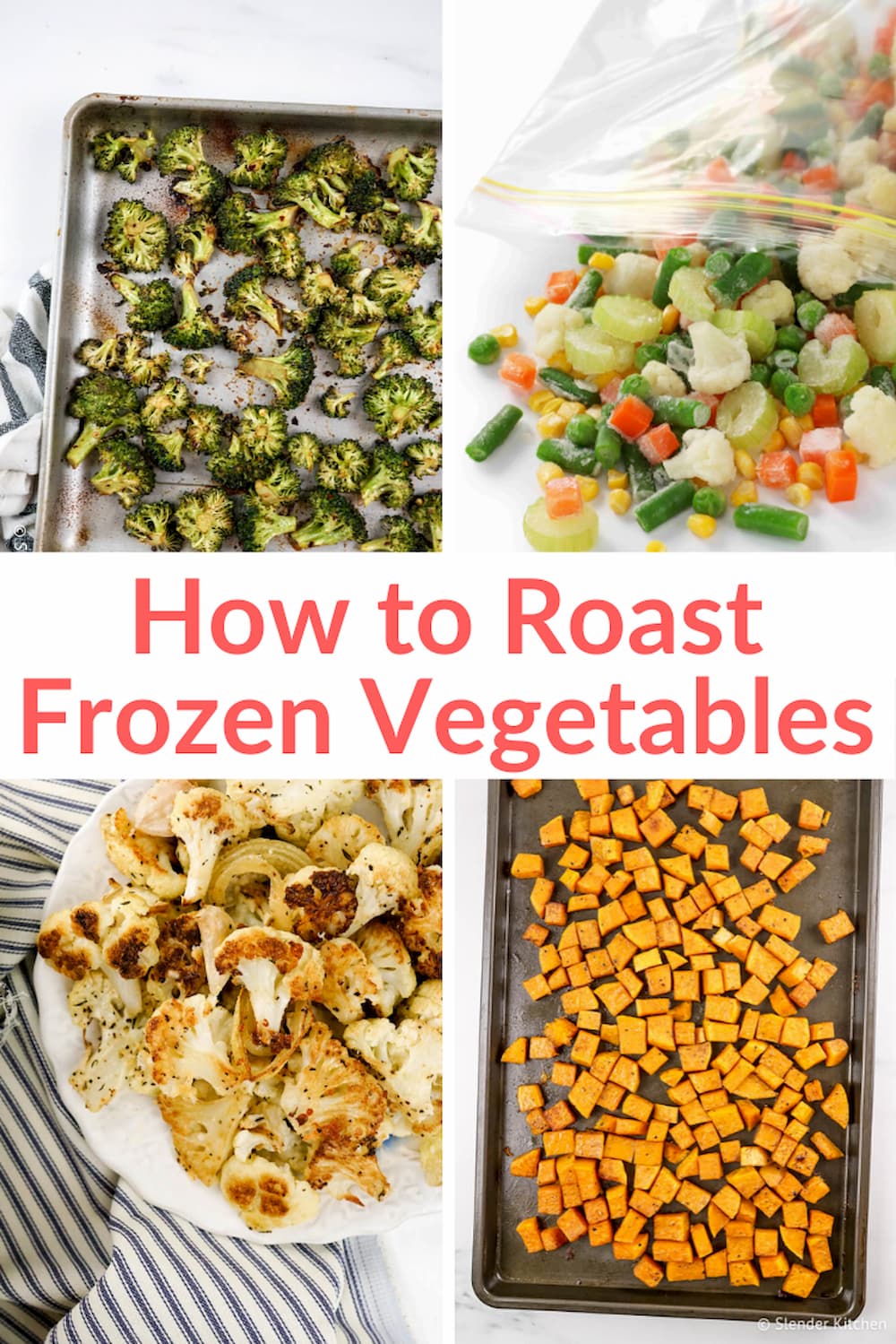 How to Roast Frozen Vegetables Slender Kitchen