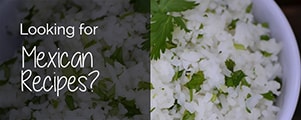 Looking For Mexican Recipes?