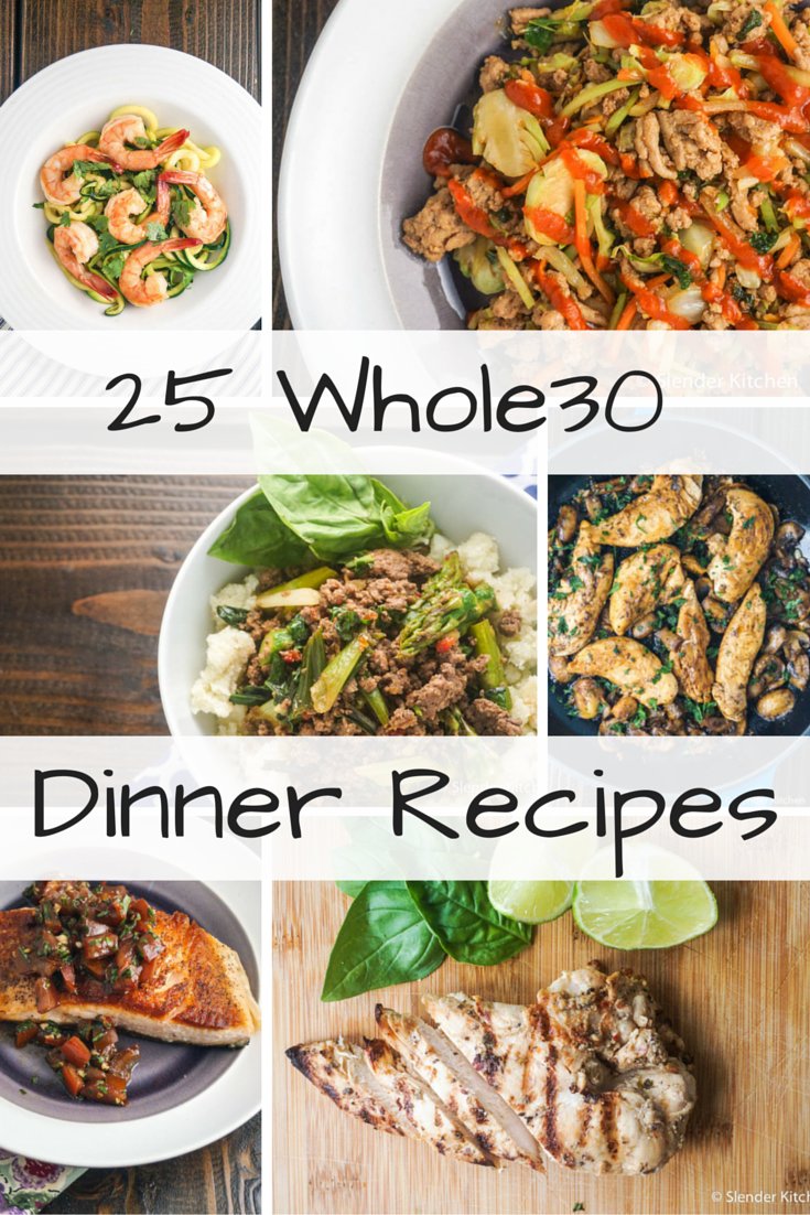 Twenty Five Whole30 Dinner Recipes - Slender Kitchen